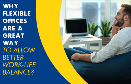 How Flexible Offices Allow Maintaining a fine work-life balance?