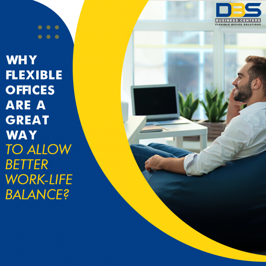 How Flexible Offices Allow Maintaining a fine work-life balance?