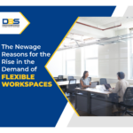 The Newage Reasons for the Rise in the Demand of Flexible Workspaces