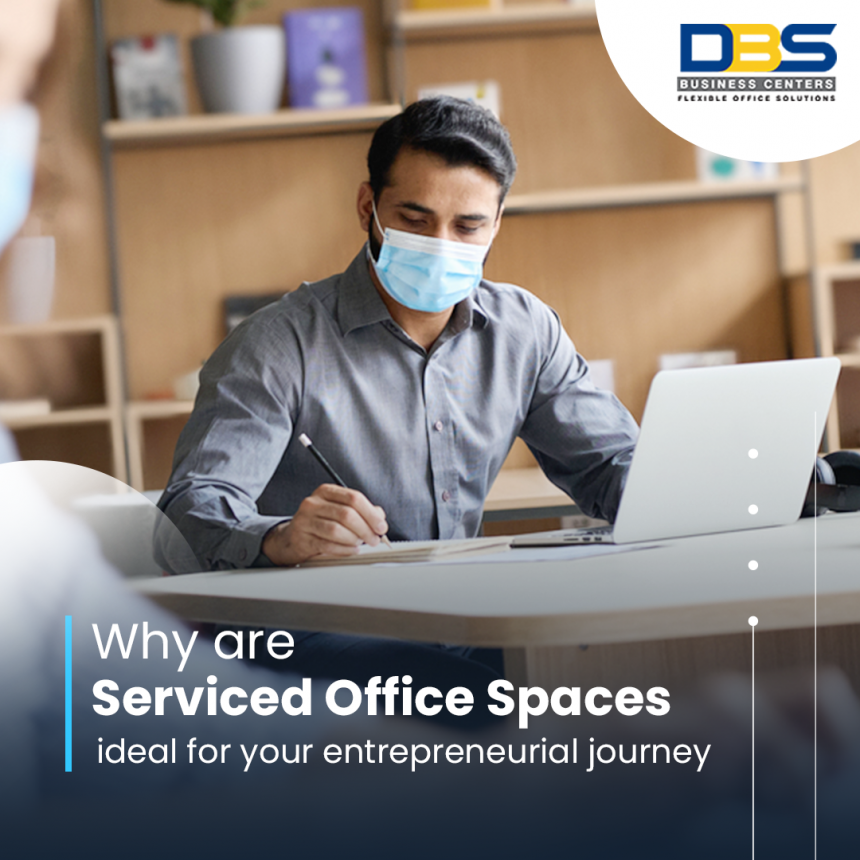 Why are Serviced Office Spaces Ideal for Your Entrepreneurial Journey?