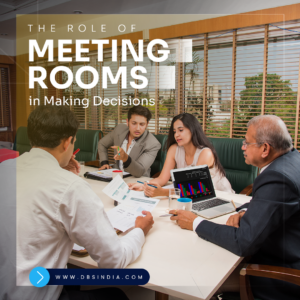 The Role of Meeting Rooms in Making Decisions