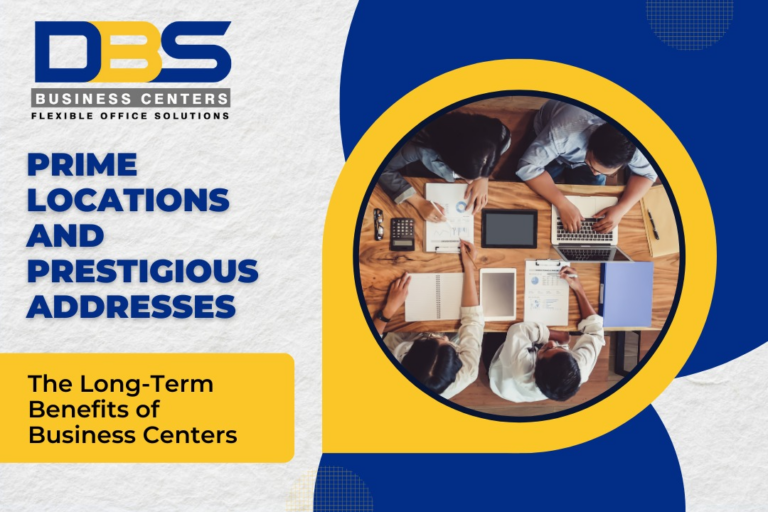Benefits of Business Centers Prime Locations and Prestigious Addresses