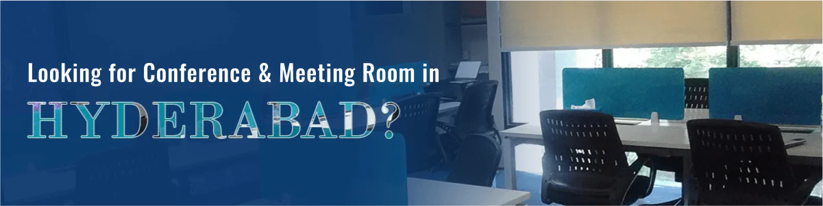 Conference & meeting rooms in Hyderabad