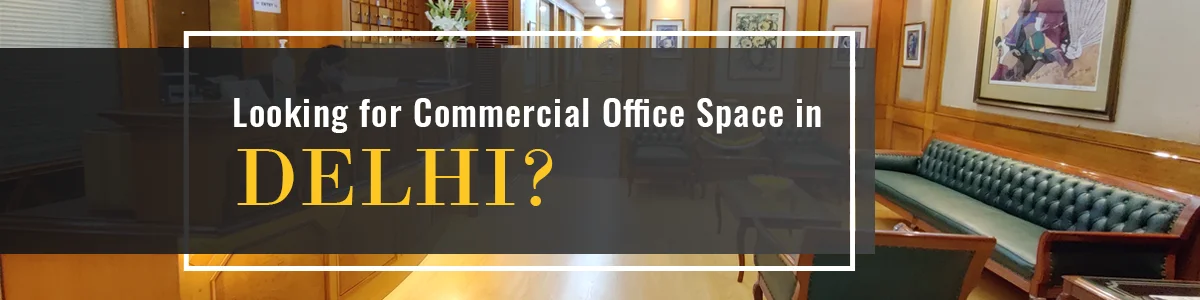 Commercial Office Space In Delhi